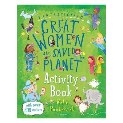 Fantastically Great Women Who Saved the Planet Activity Book - Pankhurst, Kate