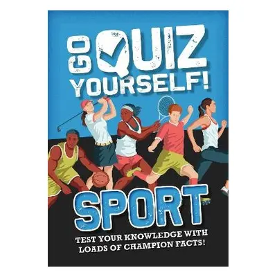 Go Quiz Yourself!: Sport - Savery, Annabel