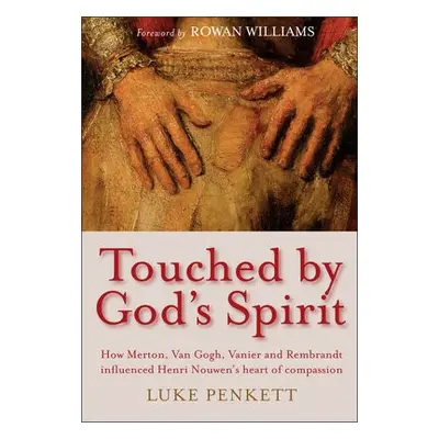 Touched by God's Spirit - Penkett, Luke