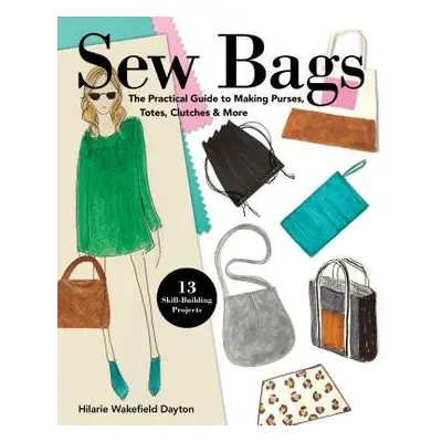 Sew Bags - Wakefield Dayton, Hilarie