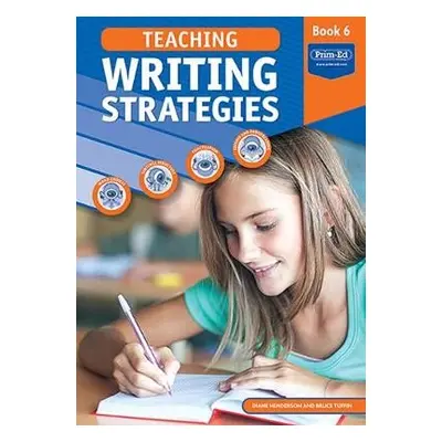 Teaching Writing Strategies - Henderson, Diane a Tuffin, Bruce a RIC Publications