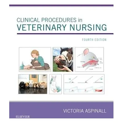 Clinical Procedures in Veterinary Nursing - Aspinall, Victoria (Retired Lecturer in Veterinary N