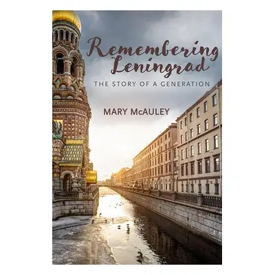 Remembering Leningrad - McAuley, Mary