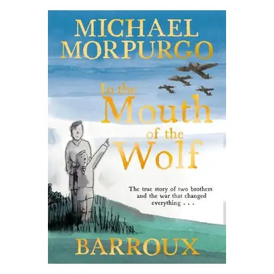 In the Mouth of the Wolf - Morpurgo, Michael