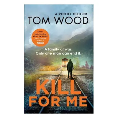 Kill For Me - Wood, Tom