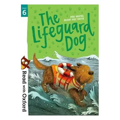 Read with Oxford: Stage 6: The Lifeguard Dog - Harper, Meg