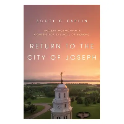 Return to the City of Joseph - Esplin, Scott C.