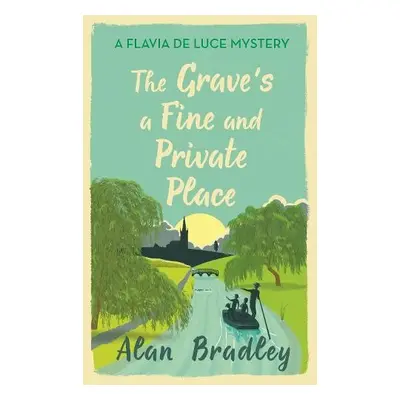 Grave's a Fine and Private Place - Bradley, Alan