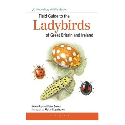 Field Guide to the Ladybirds of Great Britain and Ireland - Roy, Helen a Brown, Dr Peter