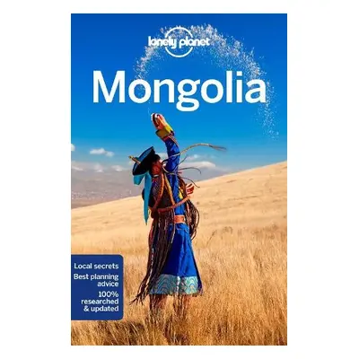 Lonely Planet Mongolia - Lonely Planet a Holden, Trent a Karlin, Adam a Kohn, Michael a O'Malley