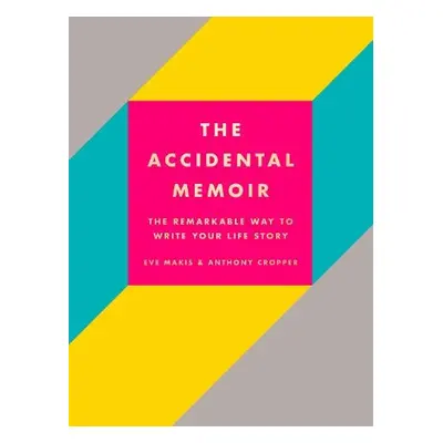 Accidental Memoir - Cropper, Anthony a Makis, Eve