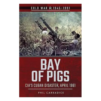 Bay of Pigs - Carradice, Phil