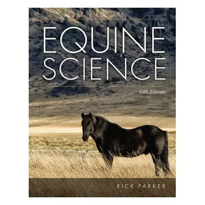 Equine Science - Parker, Rick (College of Southern Idaho)