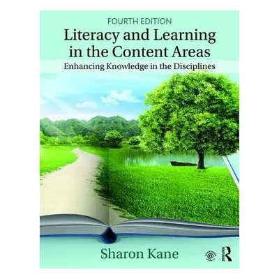 Literacy and Learning in the Content Areas - Kane, Sharon