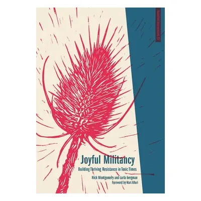 Joyful Militancy - Bergman, Carla a Montgomery, Nick