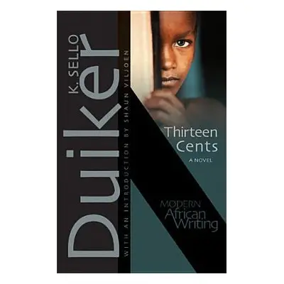 Thirteen Cents - Duiker, K. Sello