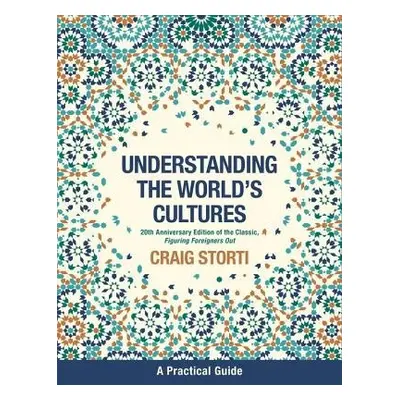 Understanding the World's Cultures - Storti, Craig