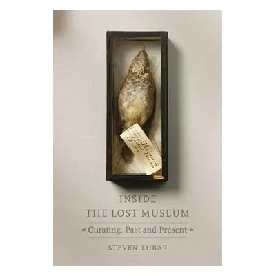 Inside the Lost Museum - Lubar, Steven