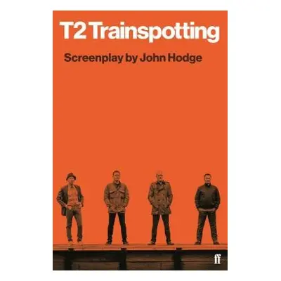 T2 Trainspotting - Hodge, John