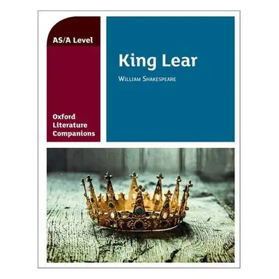 Oxford Literature Companions: King Lear - Waldron, Carmel