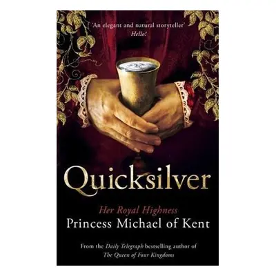 Quicksilver - of Kent, HRH Princess Michael