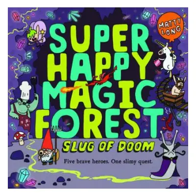 Super Happy Magic Forest: Slug of Doom - Long, Matty