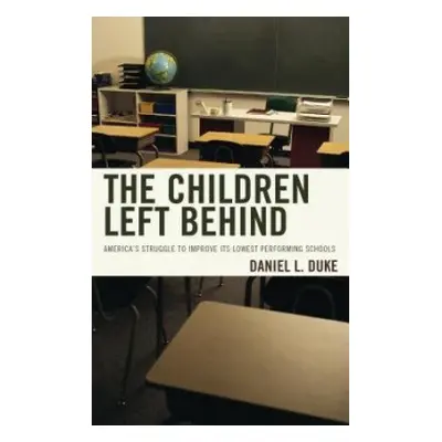 Children Left Behind - Duke, Daniel L.