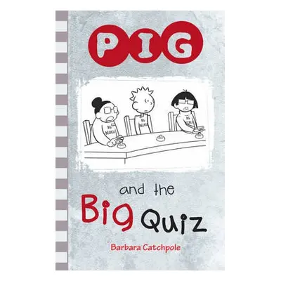 PIG and the Big Quiz - Catchpole Barbara