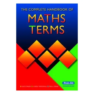 Complete Handbook of Maths Terms - Bana, Jack a Marshall, Linda a Swan, Paul