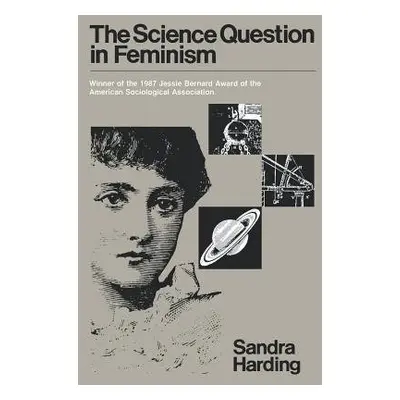 Science Question in Feminism - Harding, Sandra G.