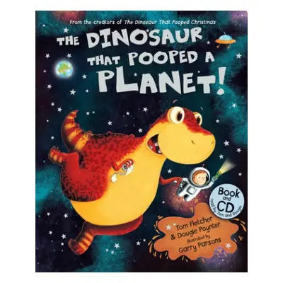 Dinosaur that Pooped a Planet! - Fletcher, Tom a Poynter, Dougie