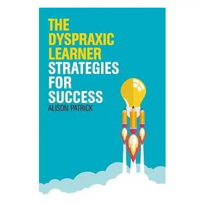 Dyspraxic Learner - Patrick, Alison