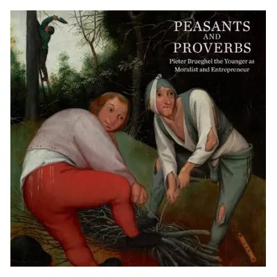 Peasants and Proverbs - Bubb, Ruth a Christina, Currie