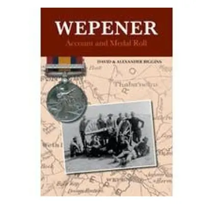 Wepener: Account and Medal Roll - Biggins, David a Alexander