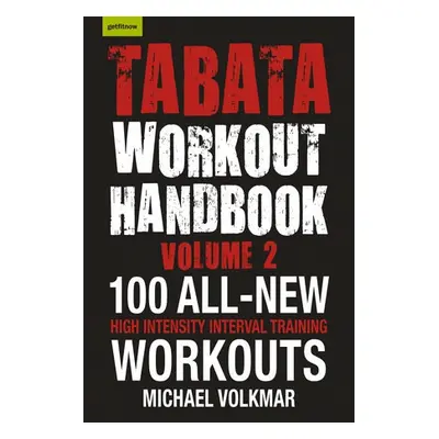 Tabata Workout Handbook, Volume 2 - Volkmar, Michael