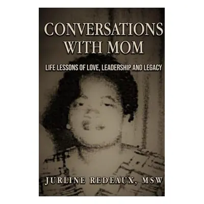 Conversations With Mom - Redeaux, Jurline