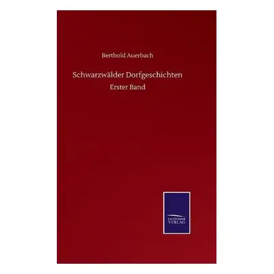 Schwarzwalder Dorfgeschichten - Auerbach, Berthold