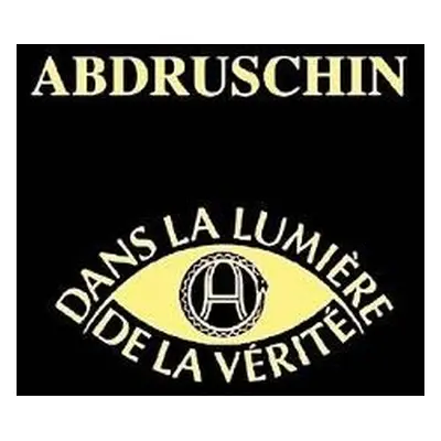 Dans la Lumi?re de la V?rit?, Message du Graal de Abdruschin - Abdruschin