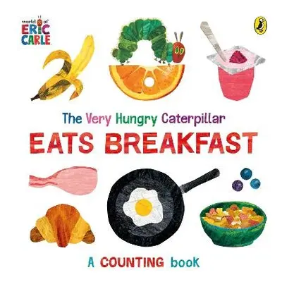 Very Hungry Caterpillar Eats Breakfast - Carle, Eric