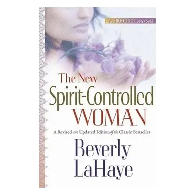 New Spirit-Controlled Woman - LaHaye, Beverly