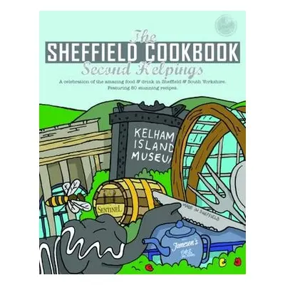 Sheffield Cook Book: Second Helpings - Eddison, Kate