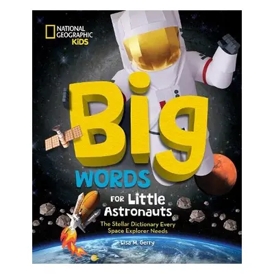 Big Words for Little Astronauts - Gerry, Lisa M.