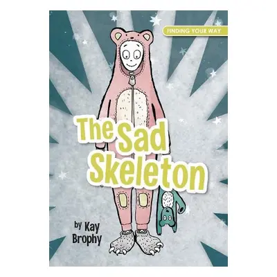 Sad Skeleton - Brophy, Kay