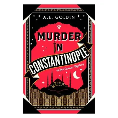 Murder in Constantinople - Goldin, A.E.