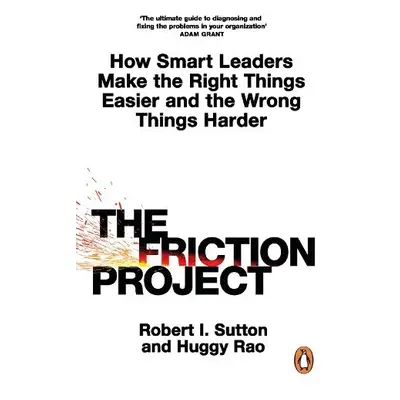 Friction Project - Sutton, Robert I. a Rao, Huggy