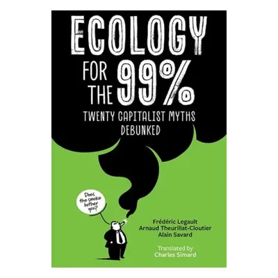 Ecology for the 99% - Legault, Frederic a Theurillat-Cloutier, Arnaud a Savard, Alain