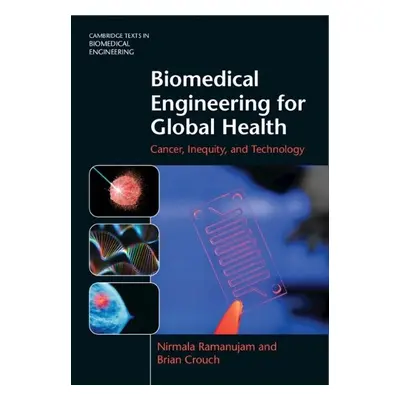 Biomedical Engineering for Global Health - Ramanujam, Nirmala (Duke University, North Carolina) 