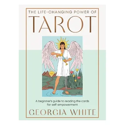 Life-Changing Power of Tarot - White, Georgia