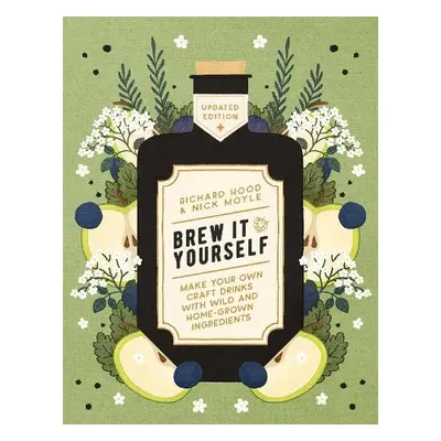 Brew It Yourself - Hood, Richard a Moyle, Nick