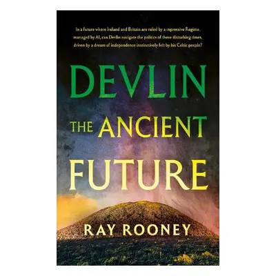 Devlin – The Ancient Future - Rooney, Ray